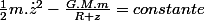\frac{1}{2}m.\dot{z}^{2}-\frac{G.M.m}{R+z}=constante