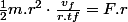 \frac{1}{2}m.r^{2}\cdot\frac{v_{f}}{r.tf}=F.r