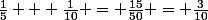 \frac{1}{5} + \frac{1}{10} = \frac{15}{50} = \frac{3}{10}