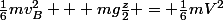 \frac{1}{6}mv_B^2 + mg\frac{z}{2} = \frac{1}{6}mV^2