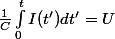 \frac{1}{C}\int_{0}^{t}{I(t')dt'}=U
