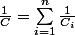 \frac{1}{C}=\sum_{i=1}^{n}\frac{1}{C_{i}}