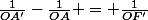 \frac{1}{OA'}-\frac{1}{OA} = \frac{1}{OF'}