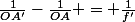 \frac{1}{OA'}-\frac{1}{OA} = \frac{1}{f'}