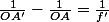 \frac{1}{OA'}-\frac{1}{OA}=\frac{1}{f'}