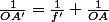 \frac{1}{OA'}=\frac{1}{f'}+\frac{1}{OA}