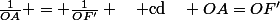 \frac{1}{OA} = \frac{1}{OF'} \quad \text{cd}\quad OA=OF'