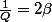 \frac{1}{Q}=2\beta