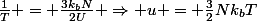 \frac{1}{T} = \frac{3k_bN}{2U} \Rightarrow u = \frac{3}{2}Nk_bT