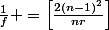 \frac{1}{f} =\left[\frac{2(n-1)^2}{nr}\right]