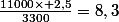 \frac{11000\times 2,5}{3300}=8,3