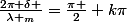 \frac{2\pi \delta }{\lambda _{m}}=\frac{\pi }{2}+k\pi