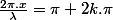 \frac{2\pi.x}{\lambda}=\pi+2k.\pi