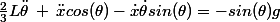 \frac{2}{3}L\ddot{\theta}\:+\:\ddot{x}cos(\theta)-\dot{x}\dot{\theta}sin(\theta)=-sin(\theta)g