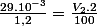 \frac{29.10^{-3}}{1,2}=\frac{V_{2}.2}{100}