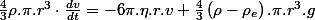 \frac{4}{3}\rho.\pi.r^{3}\cdot\frac{dv}{dt}=-6\pi.\eta.r.v+\frac{4}{3}\left(\rho-\rho_{e}\right).\pi.r^{3}.g