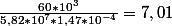 \frac{60*10^3}{5,82*10^7*1,47*10^-^4}=7,01