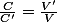 \frac{C}{C'}=\frac{V'}{V}