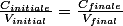 \frac{C_{initiale}}{V_{initial}}=\frac{C_{finale}}{V_{final}}