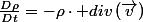 \frac{D\rho}{Dt}=-\rho\cdot div\left(\overrightarrow{v}\right)