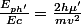 \frac{E_{ph'}}{Ec}=\frac{2h\mu'}{mv^2}