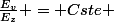 \frac{E_v}{E_z} = Cste 