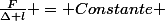 \frac{F}{\Delta l} = Constante 