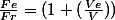 \frac{Fe}{Fr}=(1+(\frac{Ve}{V}))