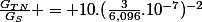 \frac{G_{TN}}{G_S} = 10.(\frac{3}{6,096}.10^{-7})^{-2}