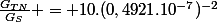 \frac{G_{TN}}{G_S} = 10.(0,4921.10^{-7})^{-2}