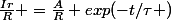 \frac{Ir}{R} =\frac{A}{R} exp(-t/\tau )