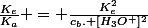 \frac{K_e}{K_a} = \frac{K_e^2}{c_b. [H_3O^+]^2}