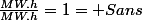 \frac{MW.h}{MW.h}=1= Sans&nbsp;&nbsp;dimension