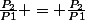 \frac{P_2}{P1} = \frac{P_2}{P1}