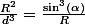 \frac{R^{2}}{d^{3}}=\frac{\sin^{3}\left(\alpha\right)}{R}