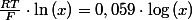 \frac{RT}{F}\cdot\ln\left(x\right)=0,059\cdot\log\left(x\right)