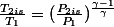 \frac{T_{2is}}{T_{1}}=(\frac{P_{2is}}{P_{1}})^{\frac{\gamma-1}{\gamma}}