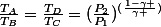 \frac{T_{A}}{T_{B}}=\frac{T_{D}}{T_{C}}=(\frac{P_{2}}{P_{1}})^{(\frac{1-\gamma }{\gamma })}