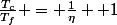 \frac{T_c}{T_f} = \frac{1}{\eta} +1