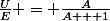 \frac{U}{E} = \frac{A}{A + 1}