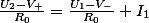 \frac{U_{2}-V_{+}}{R_{0}}=\frac{U_{1}-V_{-}}{R_{0}}+I_{1}