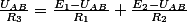 \frac{U_{AB}}{R_{3}}=\frac{E_{1}-U_{AB}}{R_{1}}+\frac{E_{2}-U_{AB}}{R_{2}}
