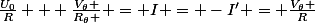 \frac{U_0}{R} + \frac{V_\theta }{R_\theta } = I = -I' = \frac{V_\theta }{R}