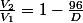 \frac{V_{2}}{V_{1}}=1-\frac{96}{D}