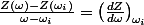 \frac{Z(\omega)-Z(\omega_{i})}{\omega-\omega_{i}}=\left(\frac{dZ}{d\omega}\right)_{\omega_{i}}