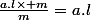 \frac{a.l\times m}{m}=a.l