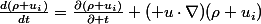 \frac{d(\rho u_i)}{dt}=\frac{\partial(\rho u_i)}{\partial t}+(\bold u\cdot\nabla)(\rho u_i)
