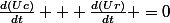 \frac{d(Uc)}{dt} + \frac{d(Ur)}{dt} =0