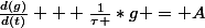 \frac{d(g)}{d(t)} + \frac{1}{\tau }*g = A