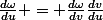 \frac{d\omega}{du} = \frac{d\omega}{dv}\frac{dv}{du}